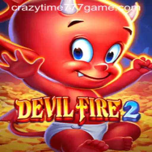 Explore the Thrilling World of DevilFire2: Unveiling CRAZYTIME777