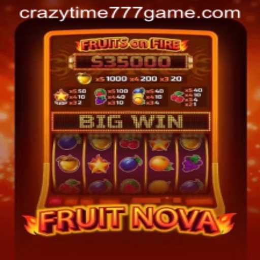 Exploring FruitNova: The Exciting World of CRAZYTIME777