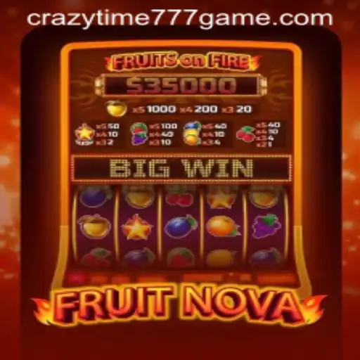 Exploring FruitNova: The Exciting World of CRAZYTIME777