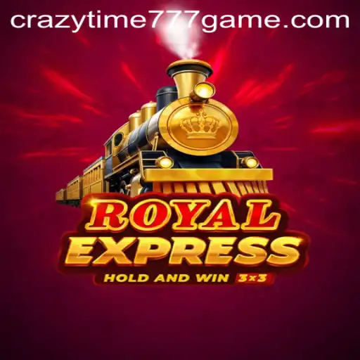 Exploring the Excitement of RoyalExpress: A Deep Dive into the Game with CRAZYTIME777