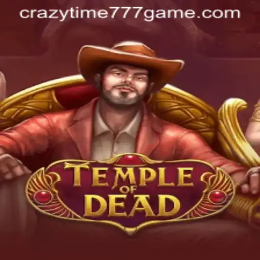Unveiling the Mysteries of TempleofDead with CRAZYTIME777